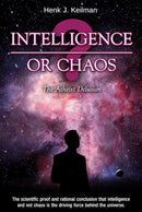 Intelligence or Chaos : The Atheist Delusion-9780952749288