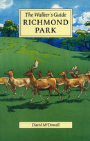 Richmond Park : The Walker's Guide-9780952784746