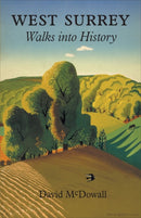 West Surrey : Walks into History-9780952784784