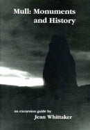 Mull : Monuments and History - An Excursion Guide-9780952842842