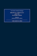 Medieval Theology and the Natural Body-9780952973409