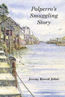 Polperro's Smuggling Story-9780953001200