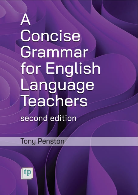 A Concise Grammar for English Language Teachers, second edition-9780953132386