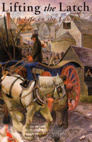 Lifting the Latch : A Life on the Land - Based on the Life of Mont Abbott of Enstone, Oxfordshire-9780953221332