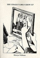 CHALET GIRLS GROW UP-9780953395200