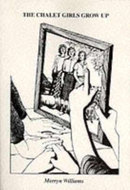 CHALET GIRLS GROW UP-9780953395200