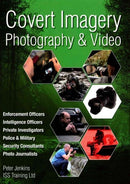 Covert Imagery & Photography : The Investigators and Enforcement Officers Guide to Covert Digital Photography-9780953537853
