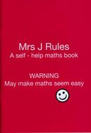 Mrs J.Rules : A Self-help Maths Book Yes 1-9780953762828