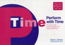 Perform with Time : The One-to-one Coaching System for Success with Time-9780953981229