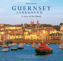 Guernsey Sark and Herm : A View of the Islands-9780954033125