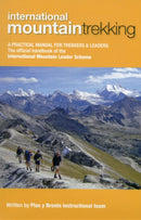 International Mountain Trekking : A Practical Manual for Trekkers & Leaders-9780954151171