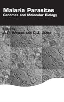 Malaria Parasites : Genomes and Molecular Biology-9780954246464