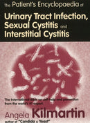 The Patient''s Encyclopaedia of Urinary Tract Infection, Sexual Cystitis and Interstitial Cystitis