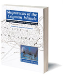 Shipwrecks of the Cayman Islands : A Diving Guide to Historical & Modern Shipwrecks-9780954406035