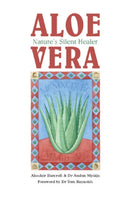 Aloe Vera : Nature's Silent Healer-9780954507107