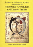 Keys to the Gateway of Magic : Summoning the Solomonic Archangels & Demon Princes-9780954763916