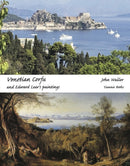 Venetian Corfu and Edward Lear's Paintings-9780954788797