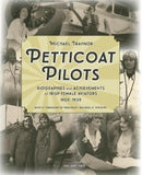 Petticoat Pilots: Biographies and Achievements of Irish Female Aviators 1909-1939 Volume Two
