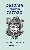 Russian Criminal Tattoo Encyclopaedia Volume II-9780955006128