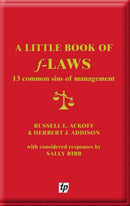 A Little Book of F-laws : 13 Common Sins of Management-9780955008115