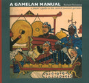 Gamelan Manual : A Player's Guide To The Central Javanese Gamelan-9780955029509