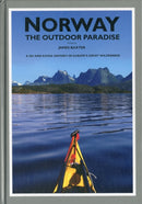 Norway the Outdoor Paradise : A Ski and Kayak Odyssey in Europe's Great Wilderness-9780955049712