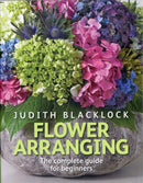 Flower Arranging : The Complete Guide for Beginners-9780955239175