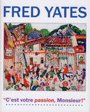 Fred Yates : C'est Votre Passion Monsieur!-9780955266720