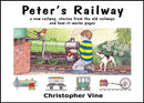 Peter's Railway : the Story of a New Railway : Some Stories from the Old Railways and How-it-works Bk. 1-9780955335914