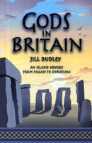 Gods in Britain : An Island Odyssey from Pagan to Christian-9780955383441