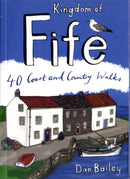 Kingdom of Fife : 40 Coast and Country Walks-9780955454837