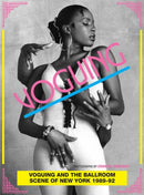 Voguing and the House Ballroom Scene of New York 1989-92-9780955481765