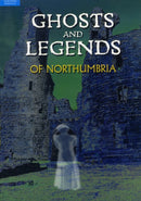 Ghosts and Legends of Northumbria-9780955540677