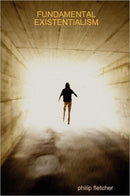 Fundamental Existentialism-9780955687952