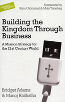 Building the Kingdom Through Business : A Mission Strategy for the 21st Century World-9780955913518