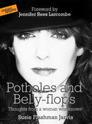 Potholes and Bellyflops : Page 3 Model's Journey from Drug Addiction and Promiscuity to Daughter of God-9780955913587