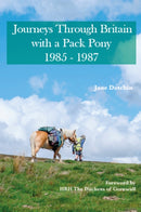 Journeys Through Britain with a Pack Pony : 1985 - 1987-9780955939570