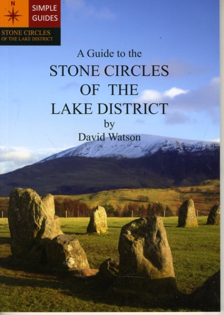 A Guide to the Stone Circles of the Lake District-9780955943836