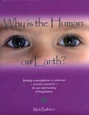 Why is the Human on Earth? : Working Contemplations-9780955948701