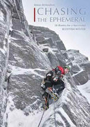 Chasing the Ephemeral : 50 Routes for a Successful Scottish Winter-9780956036797