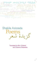 Poems: Shakila Azizzada-9780956057679
