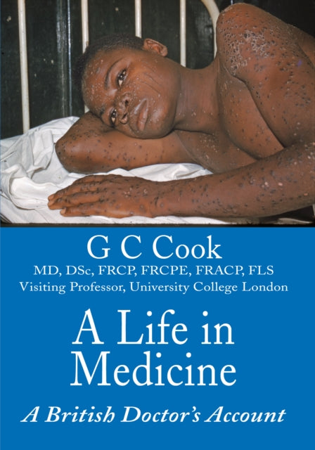A Life in Medicine : A British Doctor's Account-9780956059864