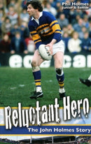 Reluctant Hero : The John Holmes Story-9780956252647