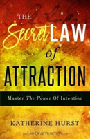 The Secret Law of Attraction : Master the Power of Intention-9780956278784