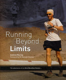 Running Beyond Limits : The Adventures of an Ultra Marathon Runner-9780956295729