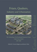 Friars, Quakers, Industry and Urbanisation-9780956305480