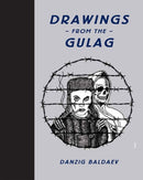 Drawings from the Gulag-9780956356246