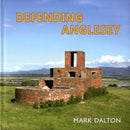 Defending Anglesey-9780956440587