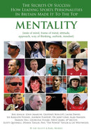Mentality : The Secrets of Success. How Leading Sports Personalities in Britain Made it to the Top-9780956485601
