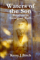 Waters of the Son : Baptists in Georgian Bath-9780956506603